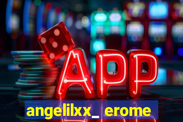 angelilxx_ erome